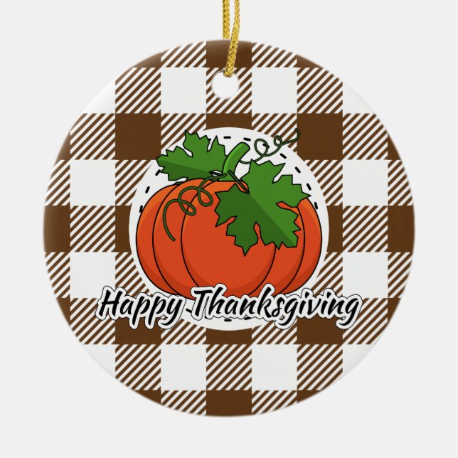 Pumpkin on Brown Plaid - Happy Thanksgiving Ceramic Ornament (Front)