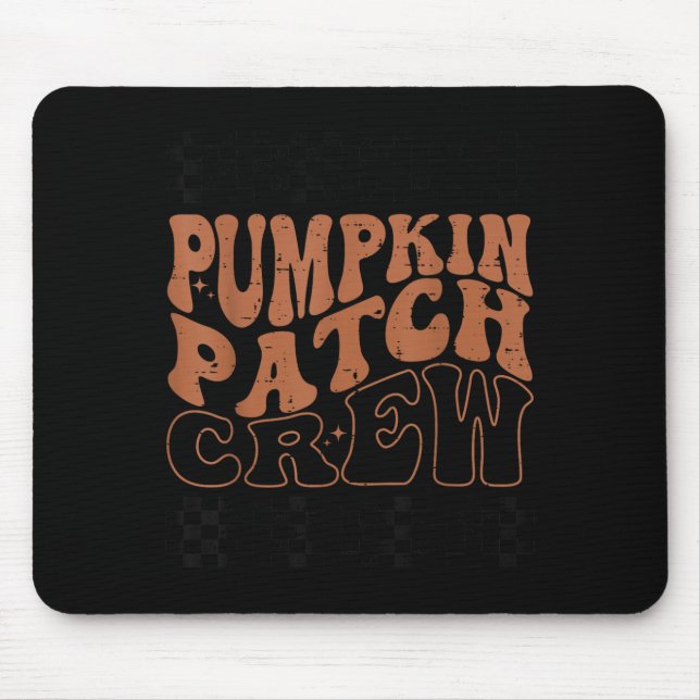 Pumpkin Patch Crew Halloween Pumpkin Patch Fall Fa Mouse Pad (Front)