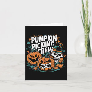 Pumpkin Picking Crew Funny Pumpkin Patch Halloween Card