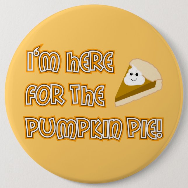 Pumpkin Pie 6 Inch Round Button (Front)