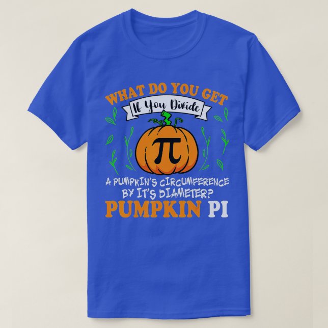 Pumpkin Pie Math  Funny Halloween Thanksgiving Pi  T-Shirt (Design Front)