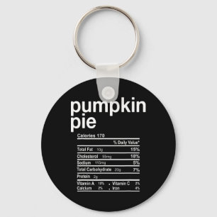Pumpkin Pie Nutrition Facts Funny Thanksgiving Chr Keychain