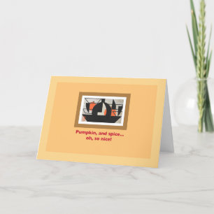 Pumpkin Pie “Pumpkin and spice” Thanksgiving Card