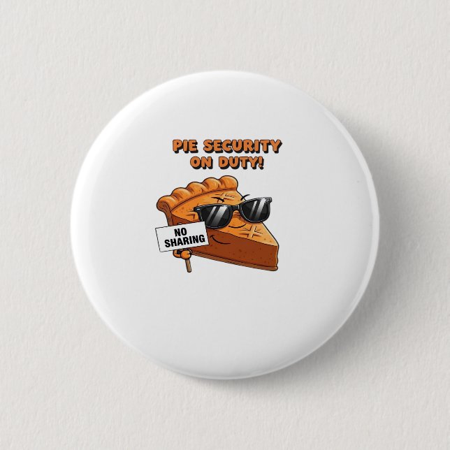 Pumpkin Pie Security Guard Funny Thanksgiving Over 2 Inch Round Button (Front)