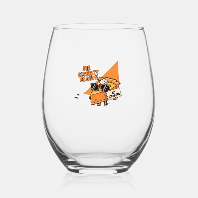 Pumpkin Pie Security Guard Funny Thanksgiving Over Stemless Wine Glass (Front)