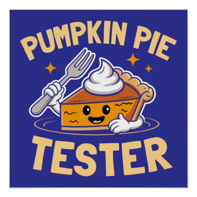 Pumpkin Pie Tester Thanksgiving Poster (Front)