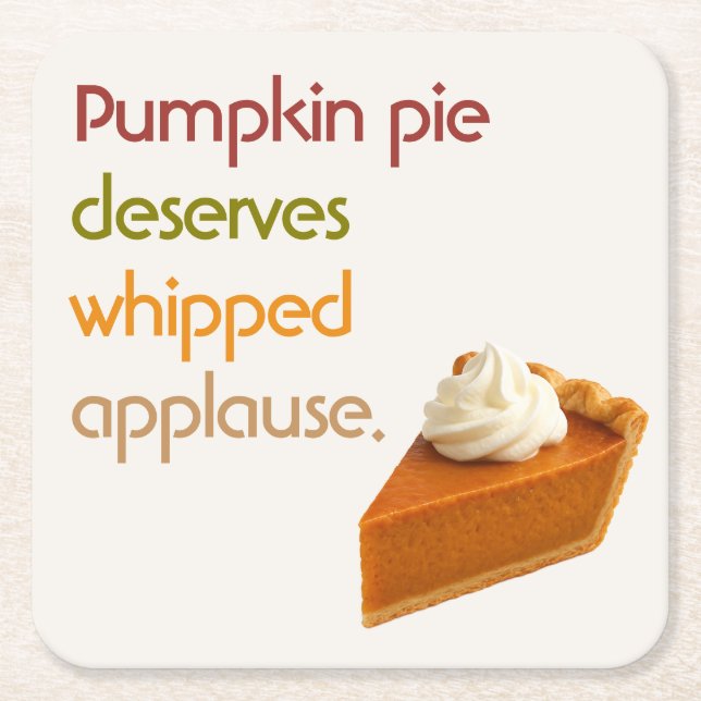 Pumpkin Pie & Whipped Cream Humor Thanksgiving Square Paper Coaster (Front)