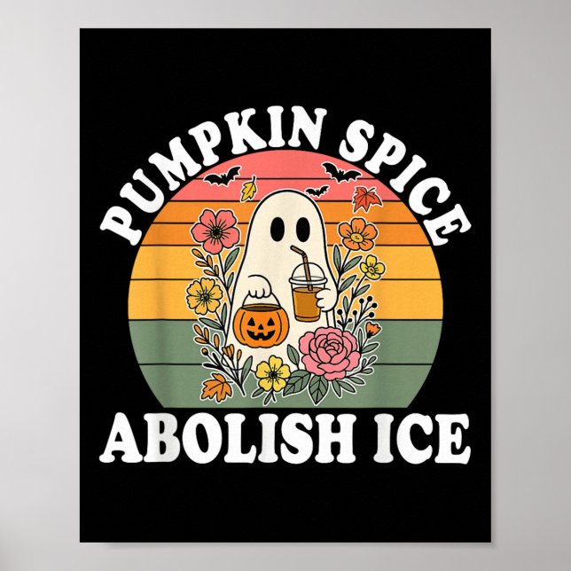 Pumpkin Sce Abolish Ice Halloween Design  Poster (Front)