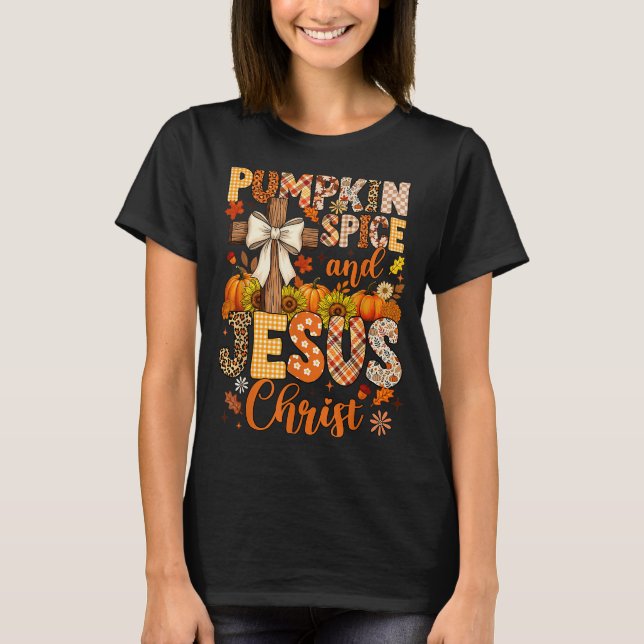 Pumpkin Sce And Jesus Christ Funny Fall Christian  T-Shirt (Front)