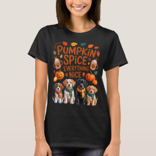 Pumpkin Sce Everything Nice Fall Dog Lovers Addict T-Shirt