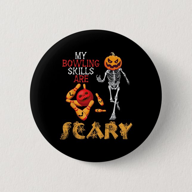 Pumpkin Skeleton Play My Bowling Skills Are Scary  2 Inch Round Button (Front)