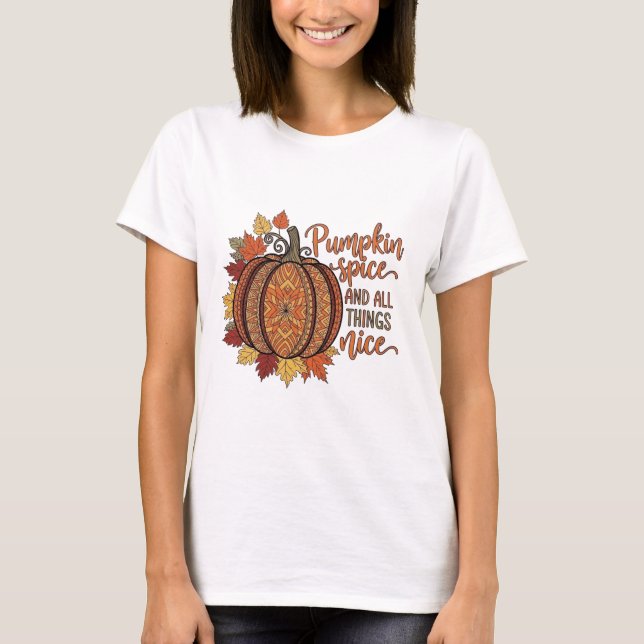 Pumpkin spice and all things nice design T-Shirt (Front)