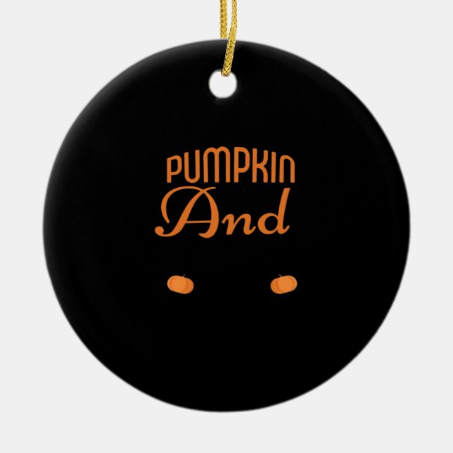 Pumpkin Spice And Everything Fine Slogan Ceramic Ornament (Front)