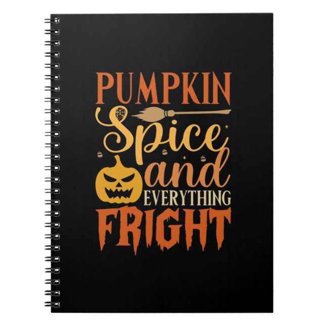 Pumpkin Spice And Everything Fright Notebook (Front)