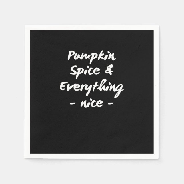 Pumpkin Spice And Everything Is Nice Essential Napkin (Front)