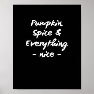 Pumpkin Spice And Everything Is Nice Essential Poster