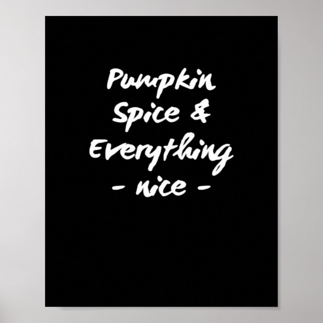 Pumpkin Spice And Everything Is Nice Essential Poster (Front)