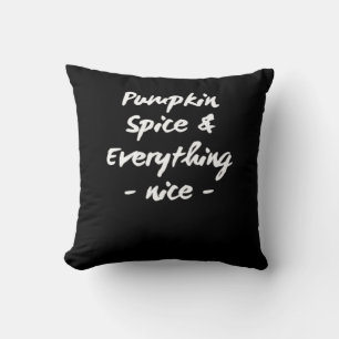 Pumpkin Spice And Everything Is Nice Essential Throw Pillow
