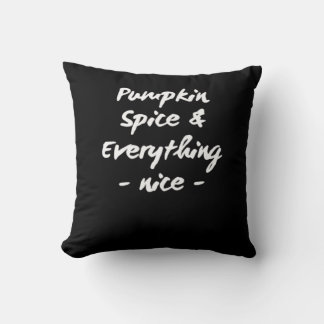 Pumpkin Spice And Everything Is Nice Essential Throw Pillow