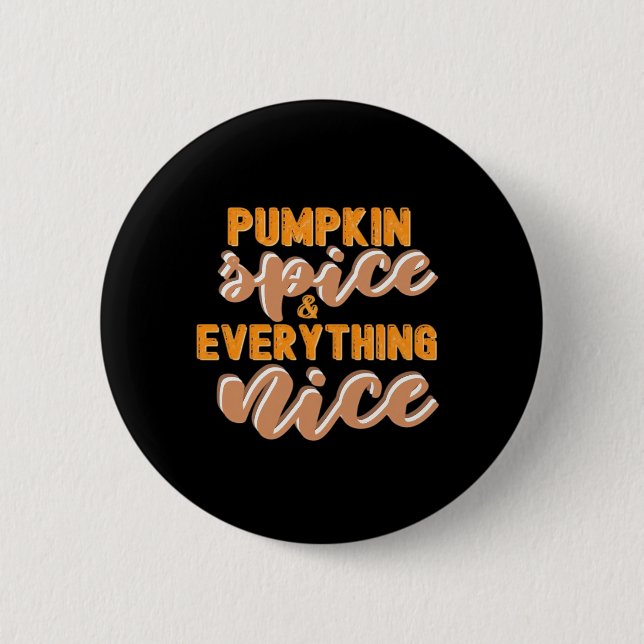 Pumpkin Spice And Everything Nice Autumn 2 Inch Round Button (Front)