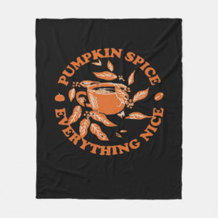 Pumpkin Spice And Everything Nice, Autumn Fall Cla Fleece Blanket