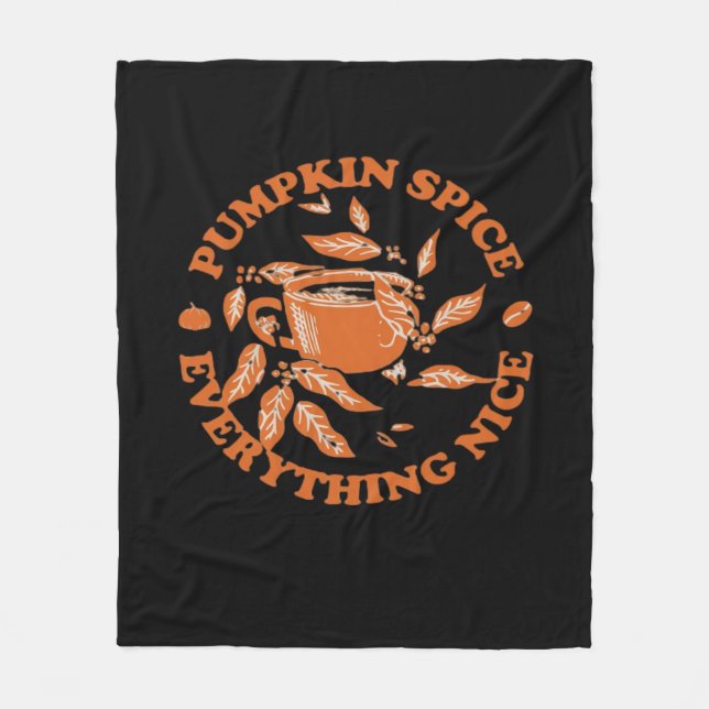 Pumpkin Spice And Everything Nice, Autumn Fall Cla Fleece Blanket (Front)