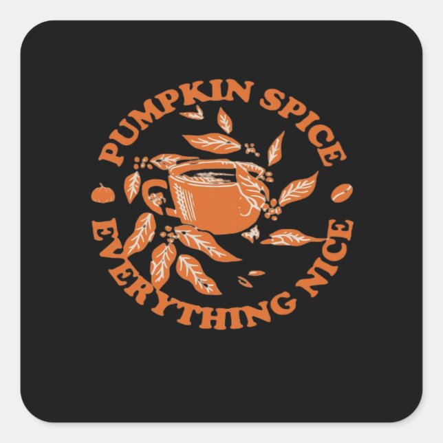 Pumpkin Spice And Everything Nice, Autumn Fall Cla Square Sticker (Front)