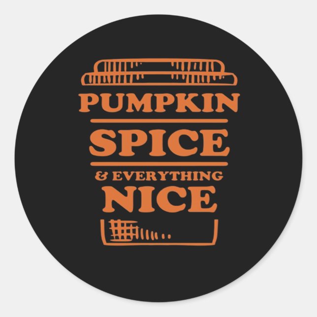 Pumpkin Spice And Everything Nice, Autumn Fall Des Classic Round Sticker (Front)
