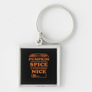 Pumpkin Spice And Everything Nice, Autumn Fall Des Keychain