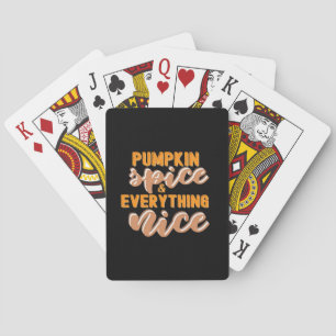 Pumpkin Spice And Everything Nice Autumn Playing Cards