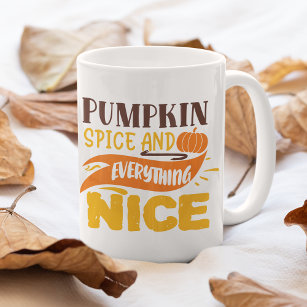 Pumpkin Spice And Everything Nice Autumn Quote Coffee Mug