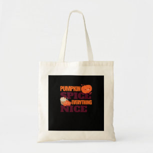 Pumpkin Spice And Everything Nice Autumn Quote Tote Bag