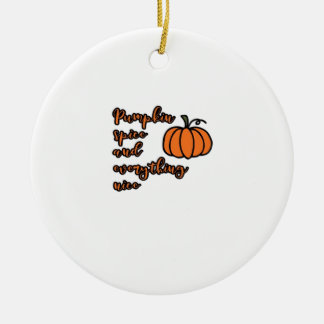 Pumpkin Spice And Everything Nice Basic Essential Ceramic Ornament