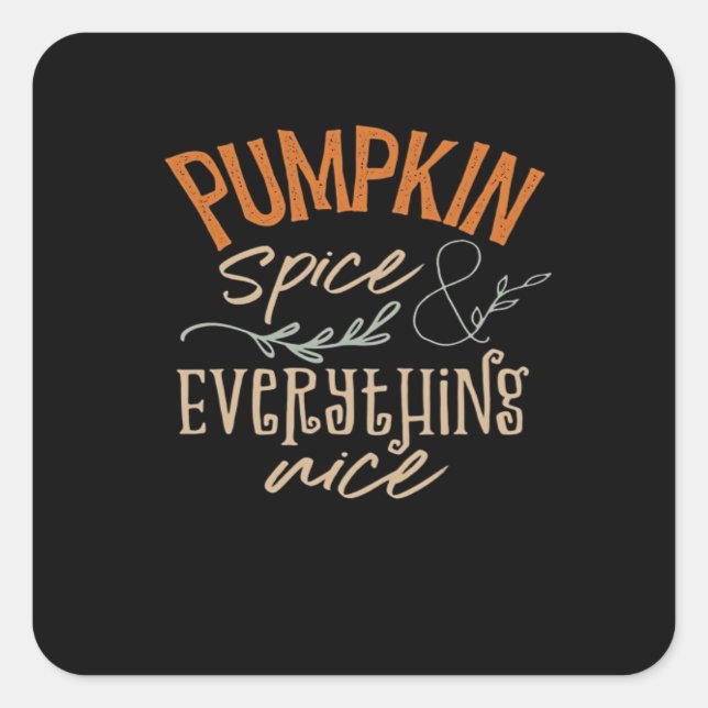 Pumpkin Spice And Everything Nice Boxy Square Sticker (Front)