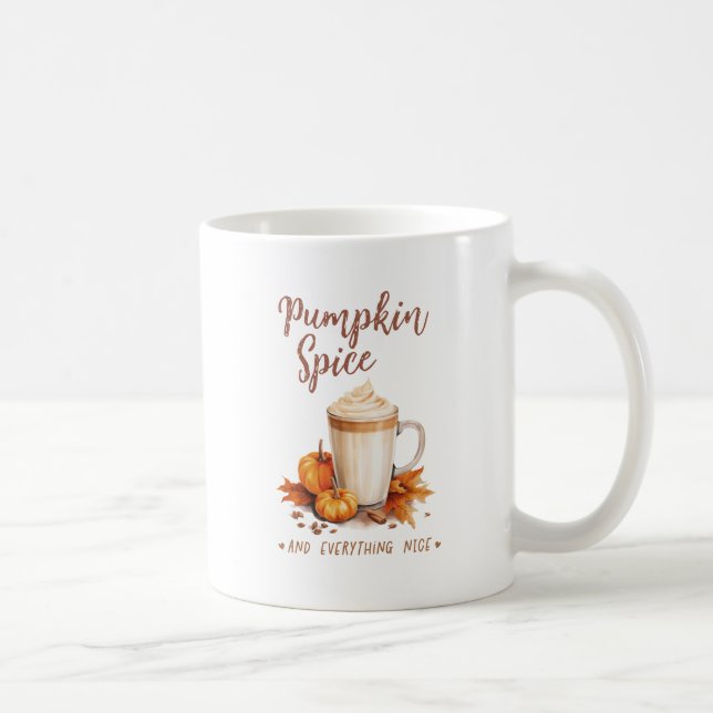 Pumpkin Spice and Everything Nice Coffee Mug (Right)