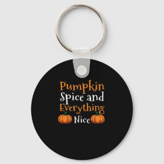 Pumpkin Spice And Everything Nice Cute Halloween Keychain