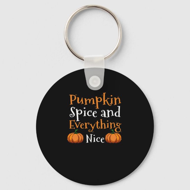 Pumpkin Spice And Everything Nice Cute Halloween Keychain (Front)