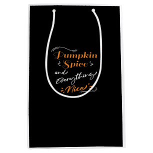 Pumpkin Spice And Everything Nice Cute Pumpkin Gra Medium Gift Bag