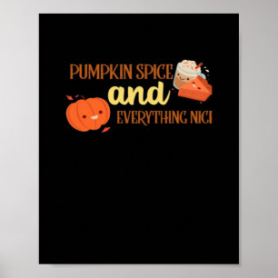 Pumpkin Spice And Everything Nice Design Autumn Poster