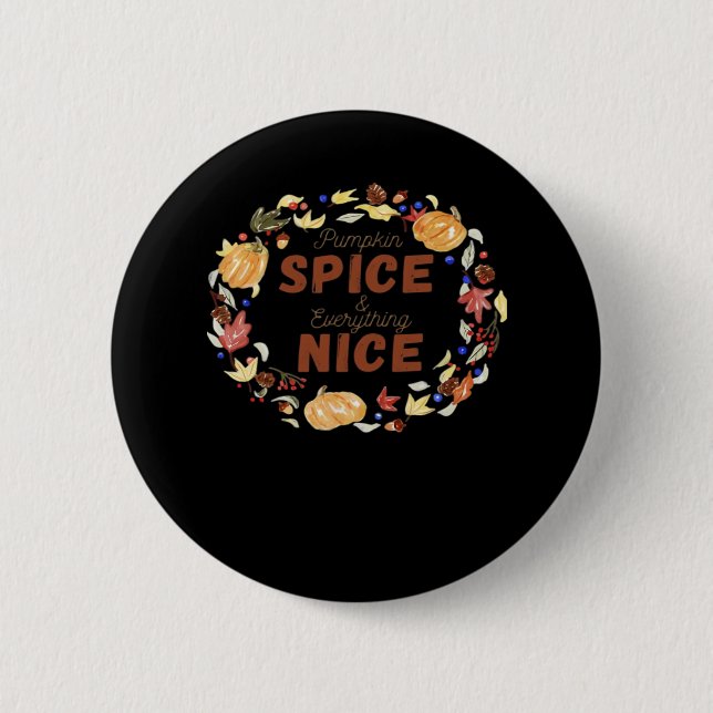 Pumpkin Spice And Everything Nice Essential Funny  2 Inch Round Button (Front)