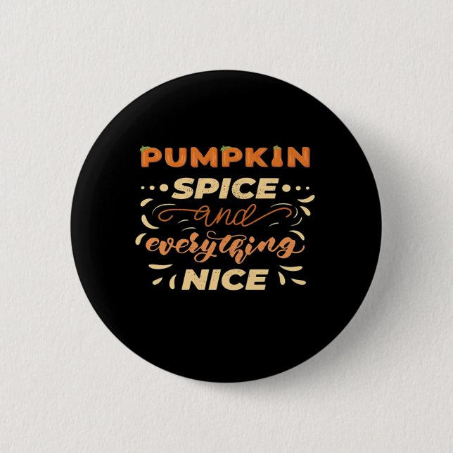 Pumpkin Spice And Everything Nice Essential Slogan 2 Inch Round Button (Front)