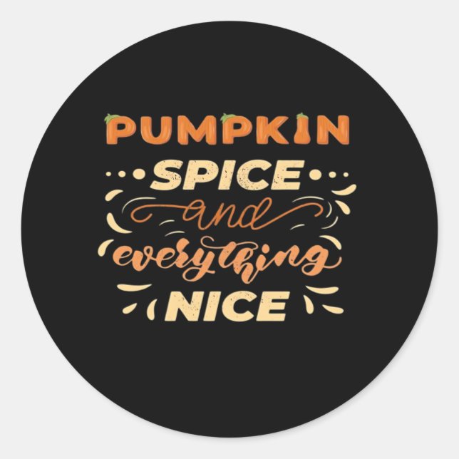 Pumpkin Spice And Everything Nice Essential Slogan Classic Round Sticker (Front)