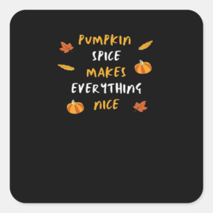 Pumpkin Spice And Everything Nice Essential Slogan Square Sticker