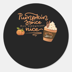Pumpkin Spice And Everything Nice Fall Art With Pl Classic Round Sticker
