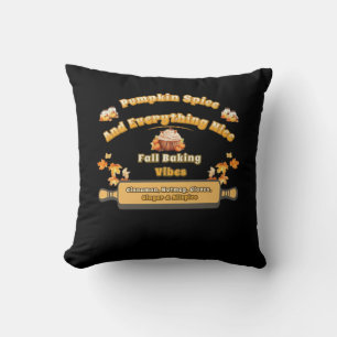 Pumpkin Spice And Everything Nice Fall Baking Vibe Throw Pillow