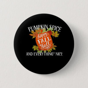 Pumpkin Spice And Everything Nice Fall Classic 2 Inch Round Button