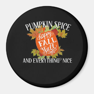Pumpkin Spice And Everything Nice Fall Classic Magnet
