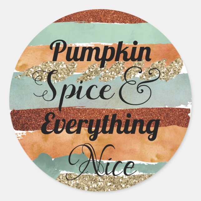 Pumpkin Spice and Everything Nice Fall Classic Round Sticker (Front)