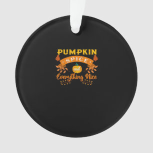 Pumpkin Spice And Everything Nice Fall Coffee Latt Ornament