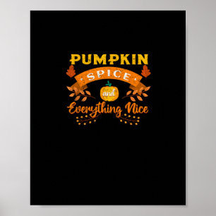 Pumpkin Spice And Everything Nice Fall Coffee Latt Poster